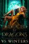 [The Bayou Queen's Curse 03] • Seduced by Dragons